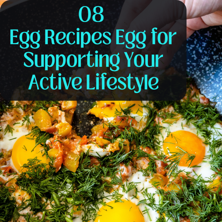 8 Egg Recipes High in Protein for Supporting Your Active Lifestyle